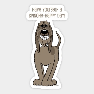 Have yourself a Spinone happy day Sticker